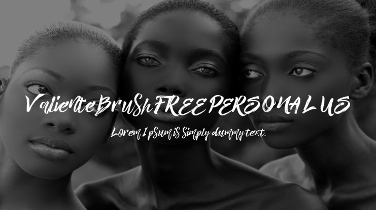 Valiente Brush FREE PERSONAL US Font Family