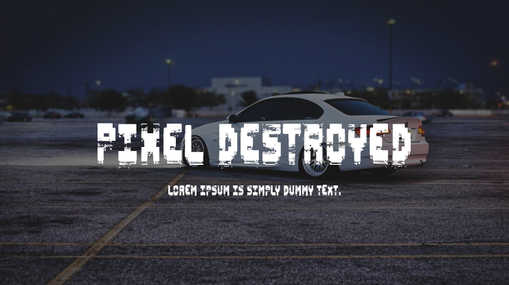 Pixel Destroyed Font