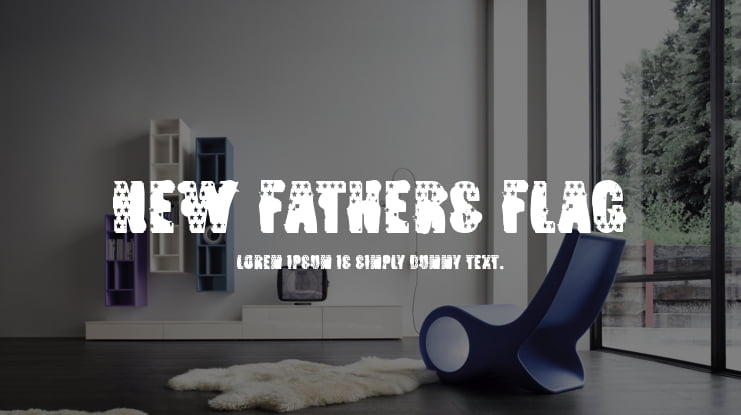 New Fathers Flag Font