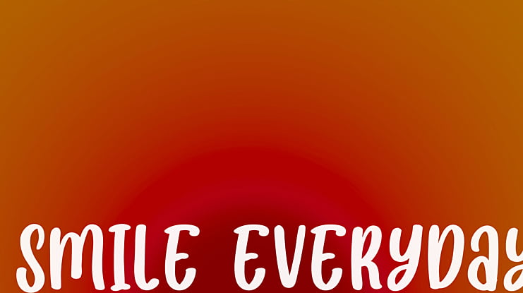 SMILE EVERYDAY Font