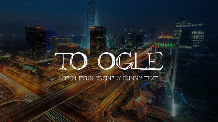 To Ogle Font