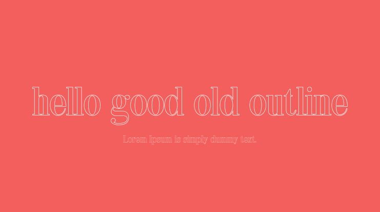 hello good old outline Font