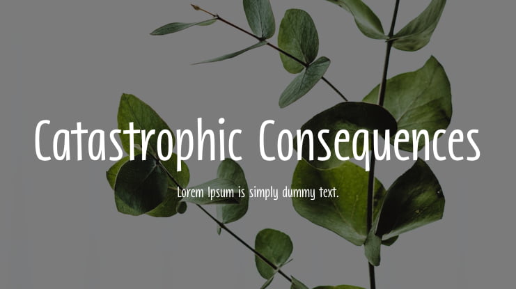 Catastrophic Consequences Font