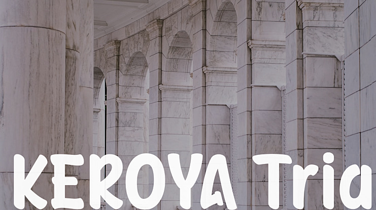 KEROYA Trial Font