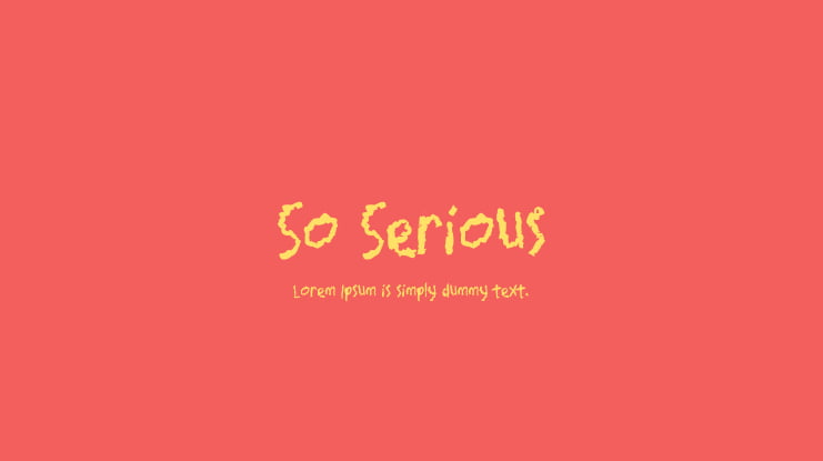 So Serious Font