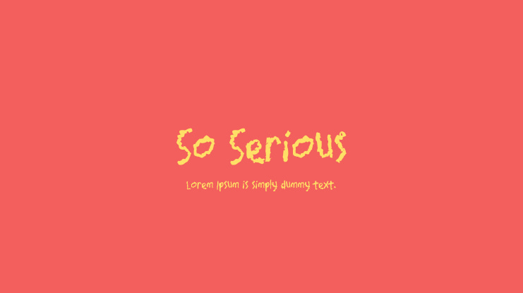 So Serious Font