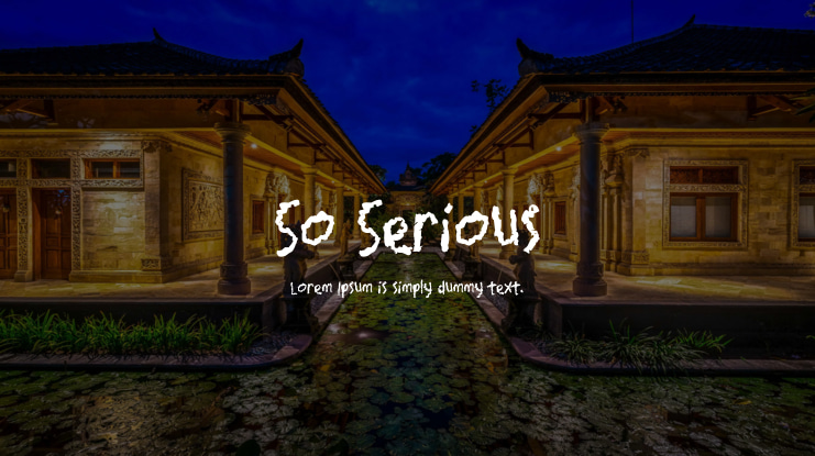 So Serious Font