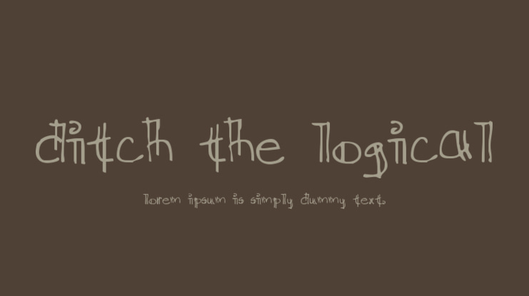 Ditch The Logical Font