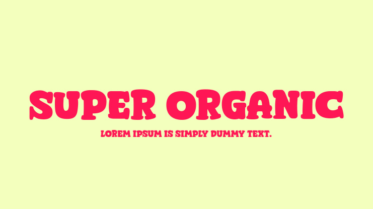 Super Organic Font