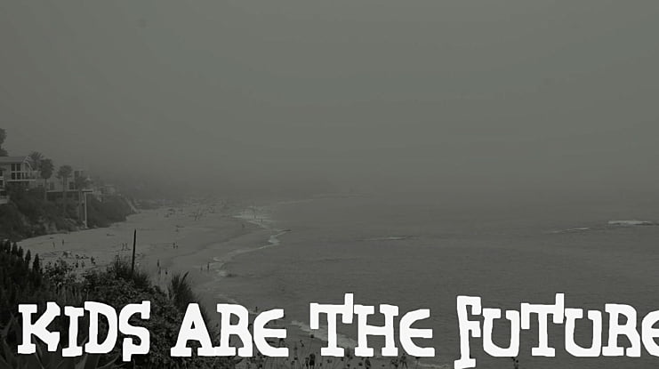 Kids Are The Future Font