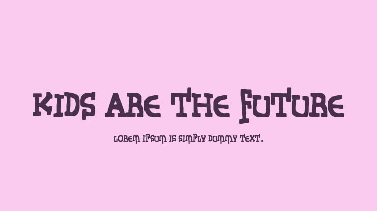 Kids Are The Future Font