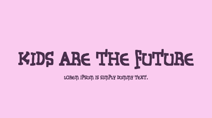 Kids Are The Future Font