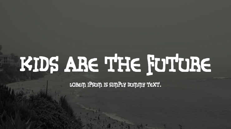 Kids Are The Future Font