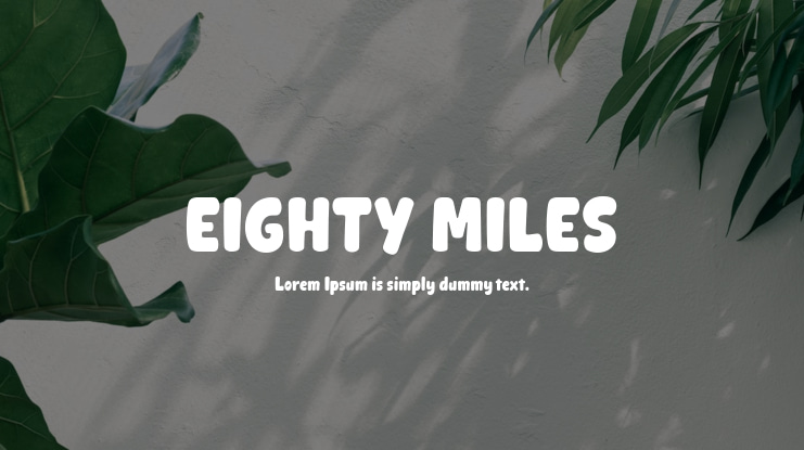 EIGHTY MILES Font