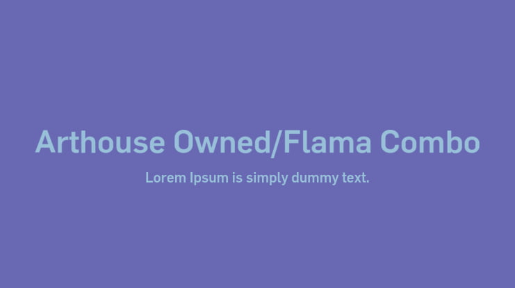 Arthouse Owned/Flama Combo Font Family