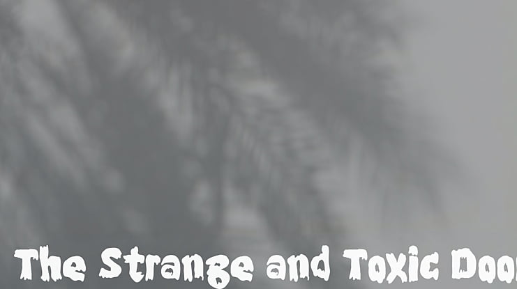 The Strange and Toxic Door Font