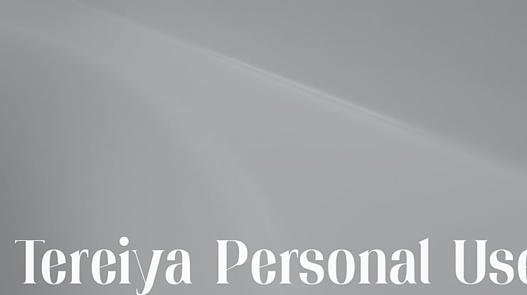 Tereiya Personal Use Font