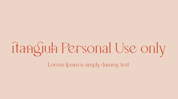 itangiuh Personal Use only Font