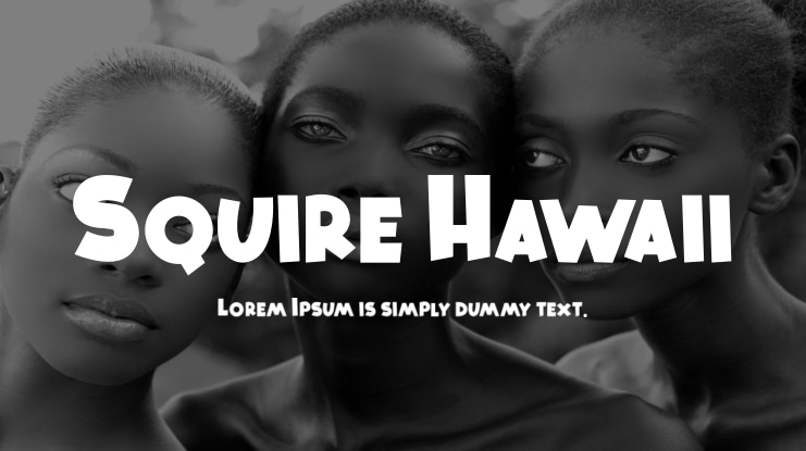 Squire Hawaii Font