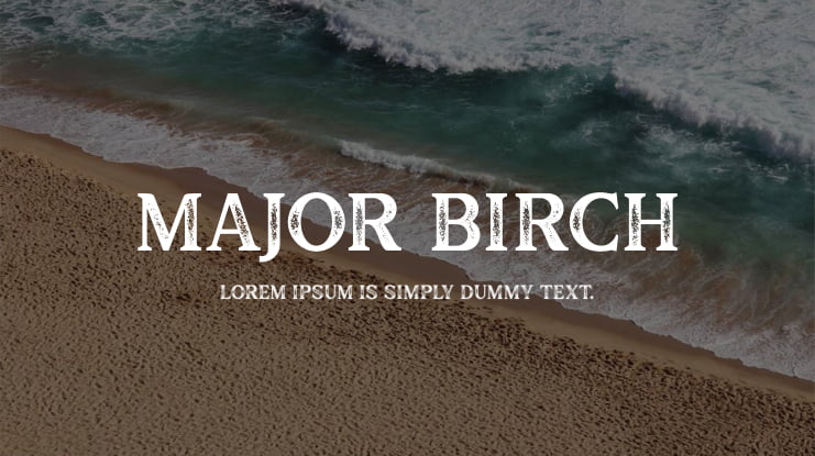 Major Birch Font