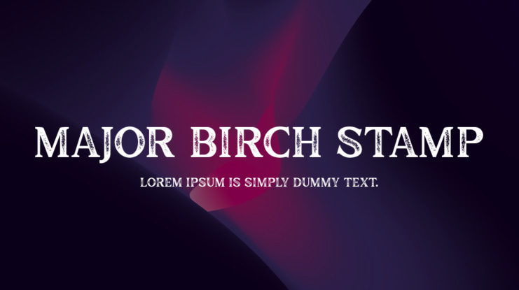 Major Birch Stamp Font