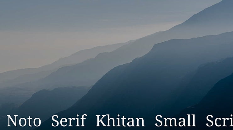 Noto Serif Khitan Small Script Font