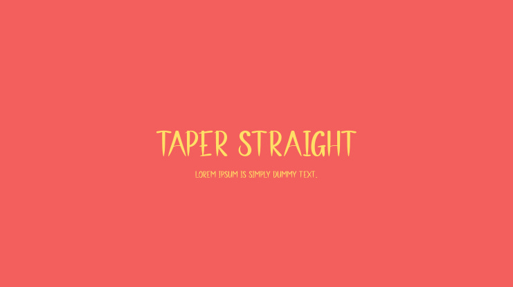 Taper Straight Font