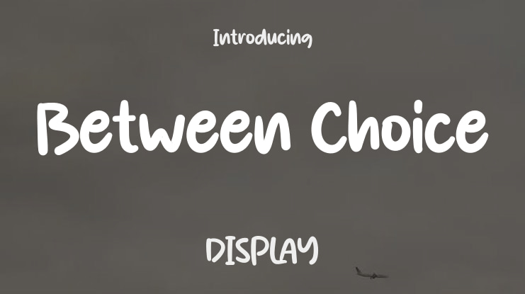 Between Choice Font