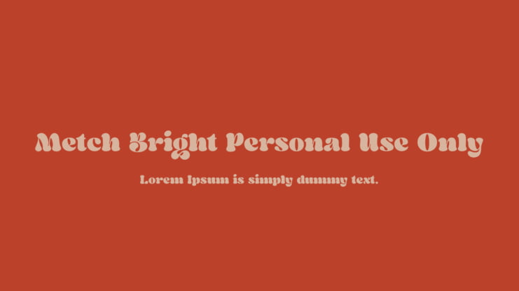 Metch Bright Personal Use Only Font