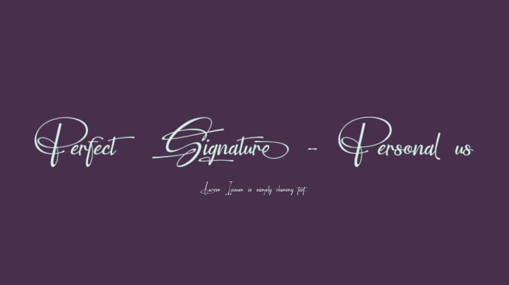Perfect Signature - Personal us Font : Download Free for Desktop & Webfont