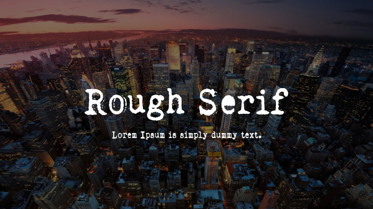 Rough Serif Font