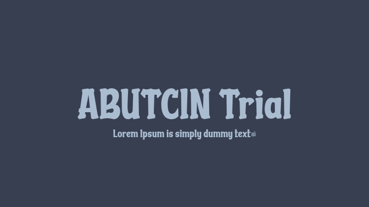 ABUTCIN Trial Font