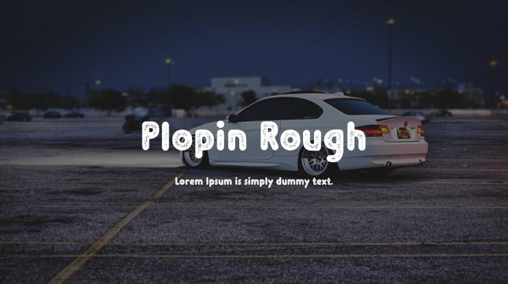 Plopin Rough Font