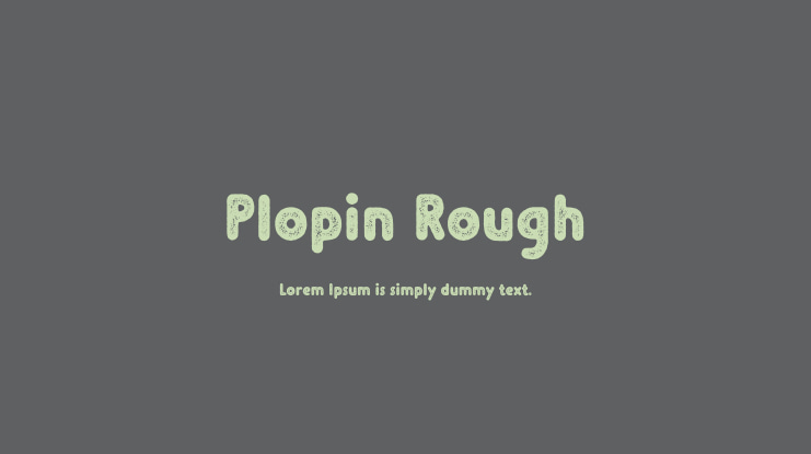 Plopin Rough Font