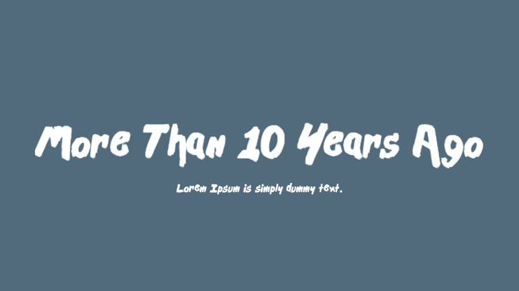 More Than 10 Years Ago Font