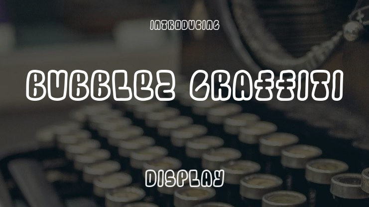 Bubblez Graffiti Font Family