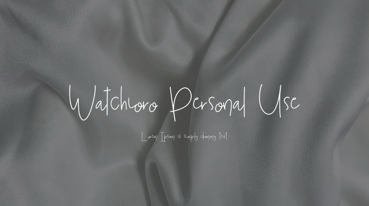 Watchioro Personal Use Font