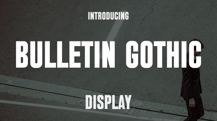 Bulletin Gothic Font