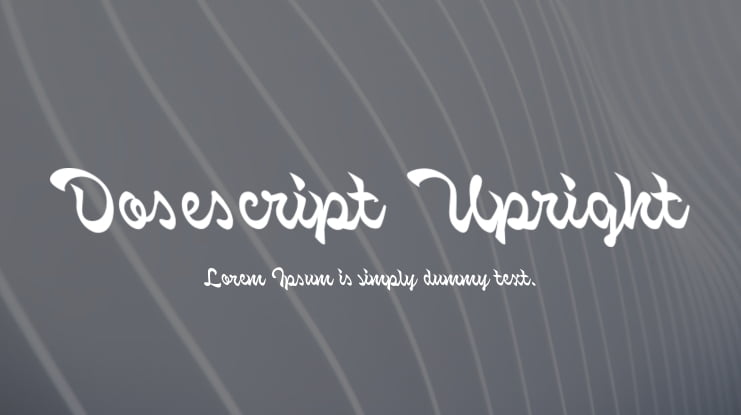 Dosescript Upright Font