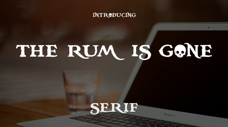the rum is gone Font