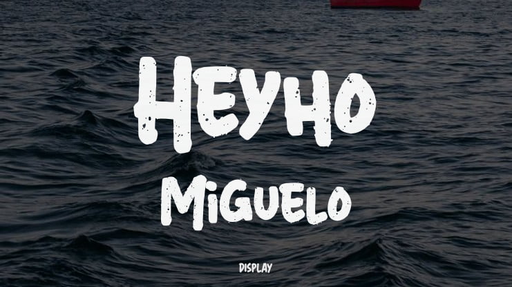 Heyho Miguelo Font