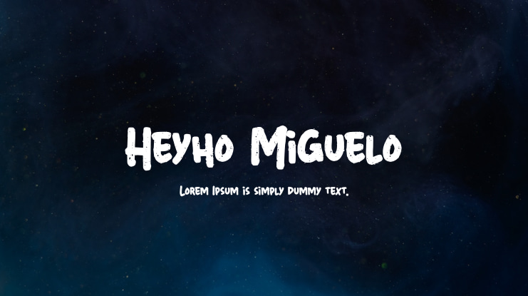 Heyho Miguelo Font