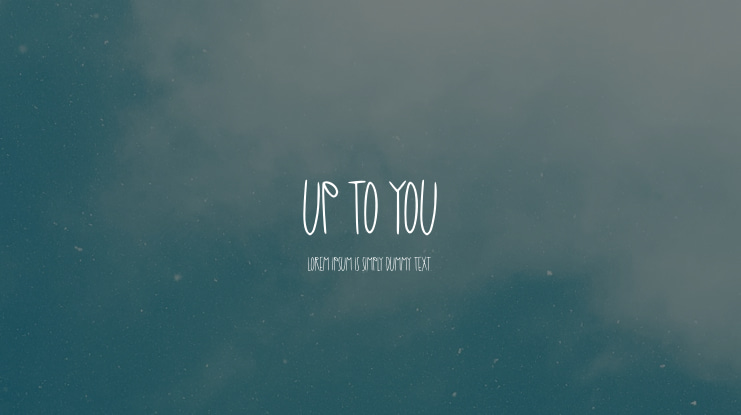 Up To You Font