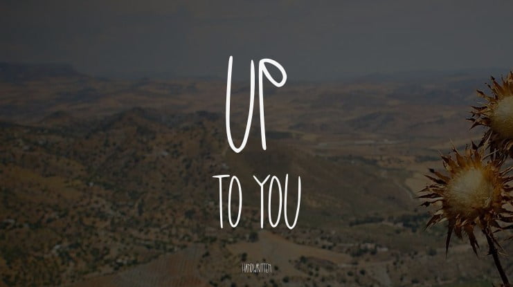 Up To You Font
