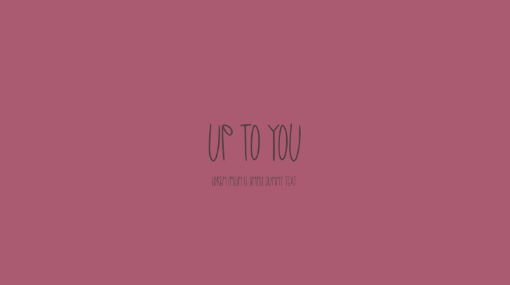 Up To You Font