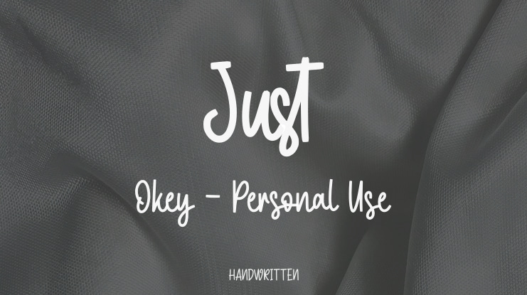 Just Okey - Personal Use Font
