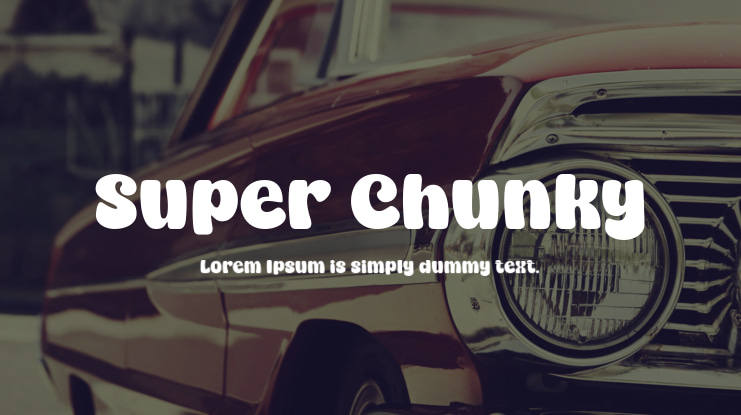 Super Chunky Font