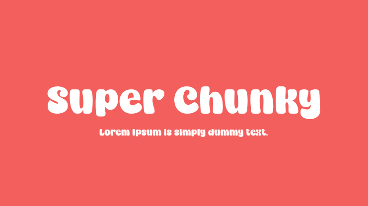 Super Chunky Font