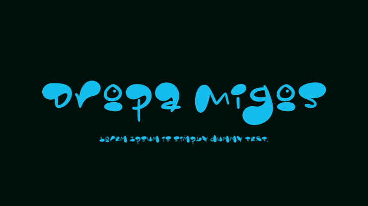 Dropa Migos Font