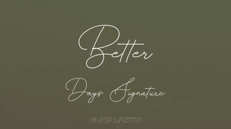 Better Days Signature Font